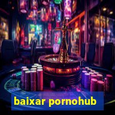 baixar pornohub